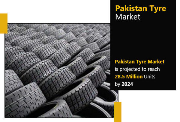 Pakistan Tyre Market Overview, Trends, Opportunities, Growth and Forecast by 2024
