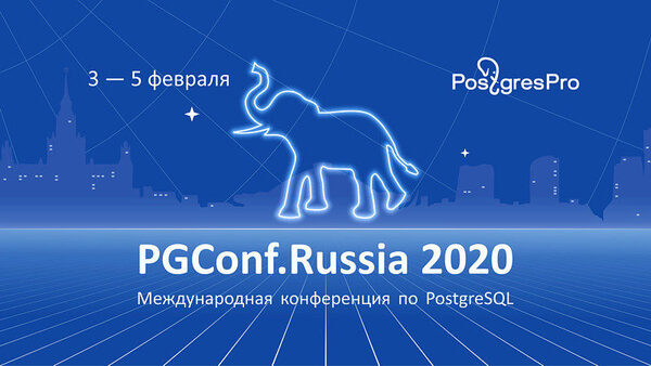       PgConf.Russia 2020