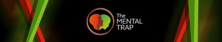    The Mental Trap:    